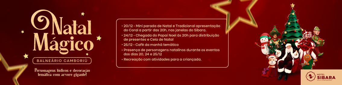 NATAL MÁGICO NO HOTEL SIBARA - Sibara Hotel